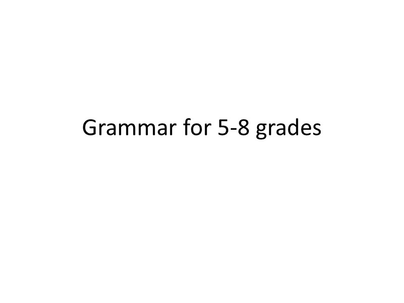 Grammar for 5-8 grades